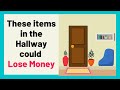 Hallway feng shui  do not place these items in the hallway  stop losing money