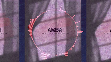 Ambai - Tapo feat Studd Cruiser