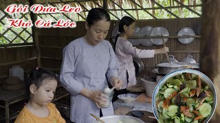 Ra Vườn Là Có Món Ngon, Gỏi Dưa Leo Khô Cá Lóc Ký Ức Miền Tây