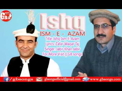 Shina New Songs I Ishq Ism e Azam  I Jabir Khan Jabir I Zafar Waqar Taj I GB Songs 2017