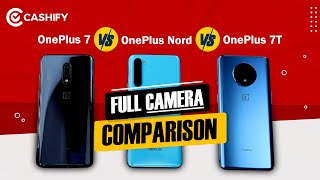 OnePlus Nord vs OnePlus 7T vs OnePlus 7 Full Comparison - Battery Test, Camera Test, Speed Test