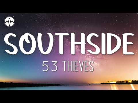 53 Thieves - Southside (Lyrics) 🎵