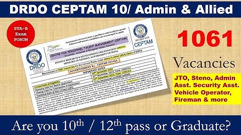 DRDO CEPTAM 10 Admin & Allied Recruitment Notification | Exam Pattern, Posts & Requirements