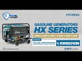 The Hyundai HX Series Gasoline Generators keeps the power going.
