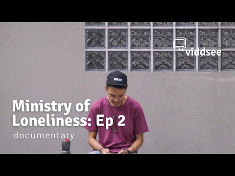 Ministry of #loneliness | Episode 2