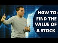 HOW TO FIND THE VALUE OF A STOCK 📈 | How To Value A Company