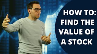 HOW TO FIND THE VALUE OF A STOCK  | How To Value A Company