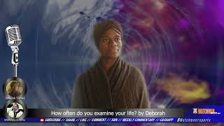 How often do you examine your life to make sure that you are on the right path each day