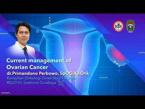 SOGU 21 - Current Management of Ovarian Cancer - dr. Primandono Perbowo, SpOG(K)-Onk