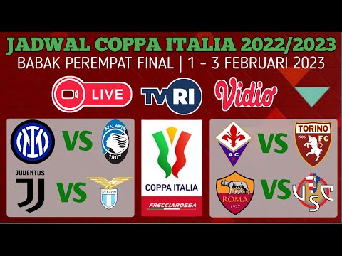 Jadwal Coppa Italia 2022/2023 Malam ini ~ Babak Perempat Final ~ Juventus vs Lazio ~ Live TVRI