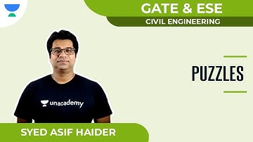 Puzzles | GATE & ESE | Civil | Syed Asif Haider | Unacademy Ascend