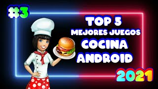Top 5 De Los Mejores Juego De Cocina Para Android 2021 #3 //Amadeo ViceGamerPlay