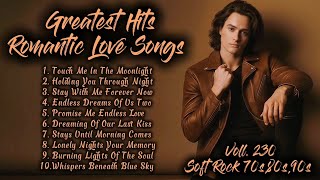 Greatest Hits Romantic Love Songs | Soft Rock 70s,80s,90s | Touch Me In The Moonlight | Voll. 230