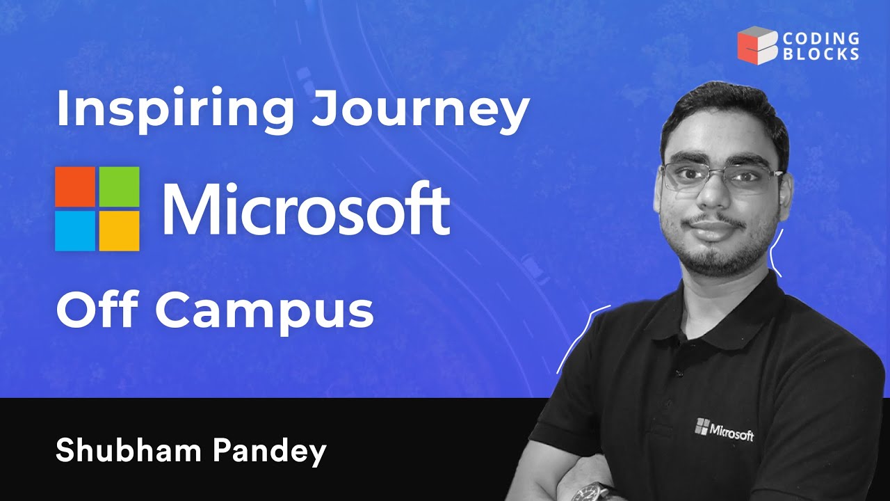 Inspiring Journey & Microsoft Roadmap by Shubham Pandey | Learn to Crack Off-Campus Placements