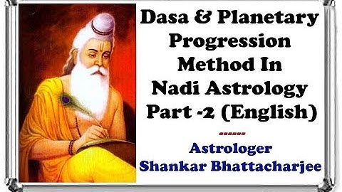 Dasa and Planetary Progression Method In Nadi Astrology - Part 2 (English)