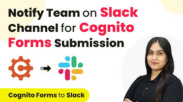 How to Notify Team on Slack Channel for Cognito Forms Submission | Cognito Forms to Slack