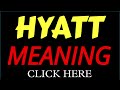 What Does The Name HYATT Mean HYATT Meaning In English Meaning Of Name HYATT