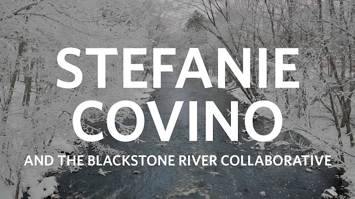 Stefanie Convino, the Blackstone River Collaborati...