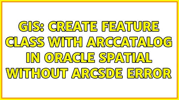 GIS: Create feature class with ArcCatalog in Oracle Spatial without ArcSDE error