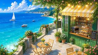 Happy Coastal Morning 🌞🌊 Relaxing Lofi Music to Refresh Your Mind and Enjoy Peaceful Days