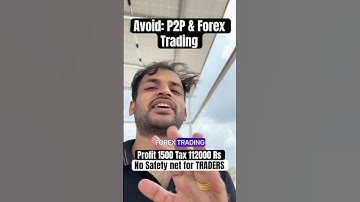 Avoid P2P & Forex Trading, Notice issued to Trader ? Account Freeze, Jail ,No set off of loss.