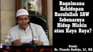 Sebenarnya Kehidupan Rasulullah SAW Hidup Miskin atau Kaya Raya?