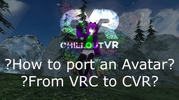 ChilloutVR: Basic Avatar Porting Tutorial for 2024