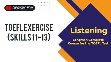 TOEFL Exercise Skills 11-13 Listening Longman
