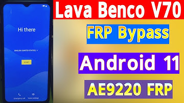 Lava Benco V70 FRP Bypass Android 11 AE9220 FRP Google Account Unlock Without PC