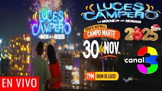 🔴LUCES CAMPERO 2025 Canal 3 EN VIVO🎅LUCES CON DRONES Y FUEGOS ARTIFICIALES AL COMPAZ MAS GRANDES🎆