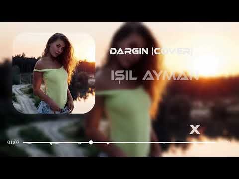 Işıl Ayman - Dargın ( Furkan Demir Remix )