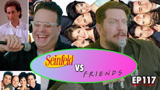 Seinfeld vs Friends |  Sal Vulcano & Joe DeRosa are Taste Buds | EP 117