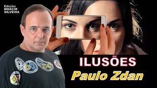 ILUSÕES com PAULO ZDAN, edição MOACIR SILVEIRA