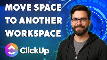 How To Move Space To Another Workspace In Clickup [2025 Guide]