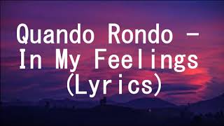 Quando Rondo In My Feelings  (Lyrics) | Quando Rondo |  In My Feelings