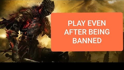 How To Play Online After Being Banned In Dark Souls 3 !!!