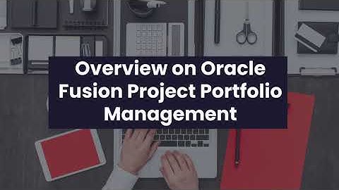 Oracle Fusion Project Portfolio Management | Oracle PPM | Oracle Cloud | Apps2Fusion