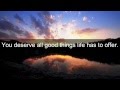 Lovely You Deserve the Best In Life Quotes