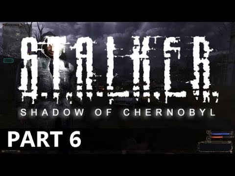 stalker:-shadow-of-chernobyl---a-let's-play,-part-6