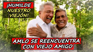 -Los amigos nunca se olvidan- AMLO: Más que un presidente, un amigo verdadero del pueblo mexicano