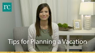 Tips for Planning a Vacation