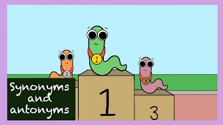 Synonyms and Antonyms [children's song!]