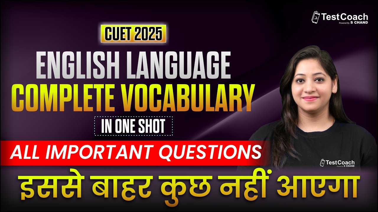 CUET 2025 | English Language | Complete Vocabulary in One Shot ...