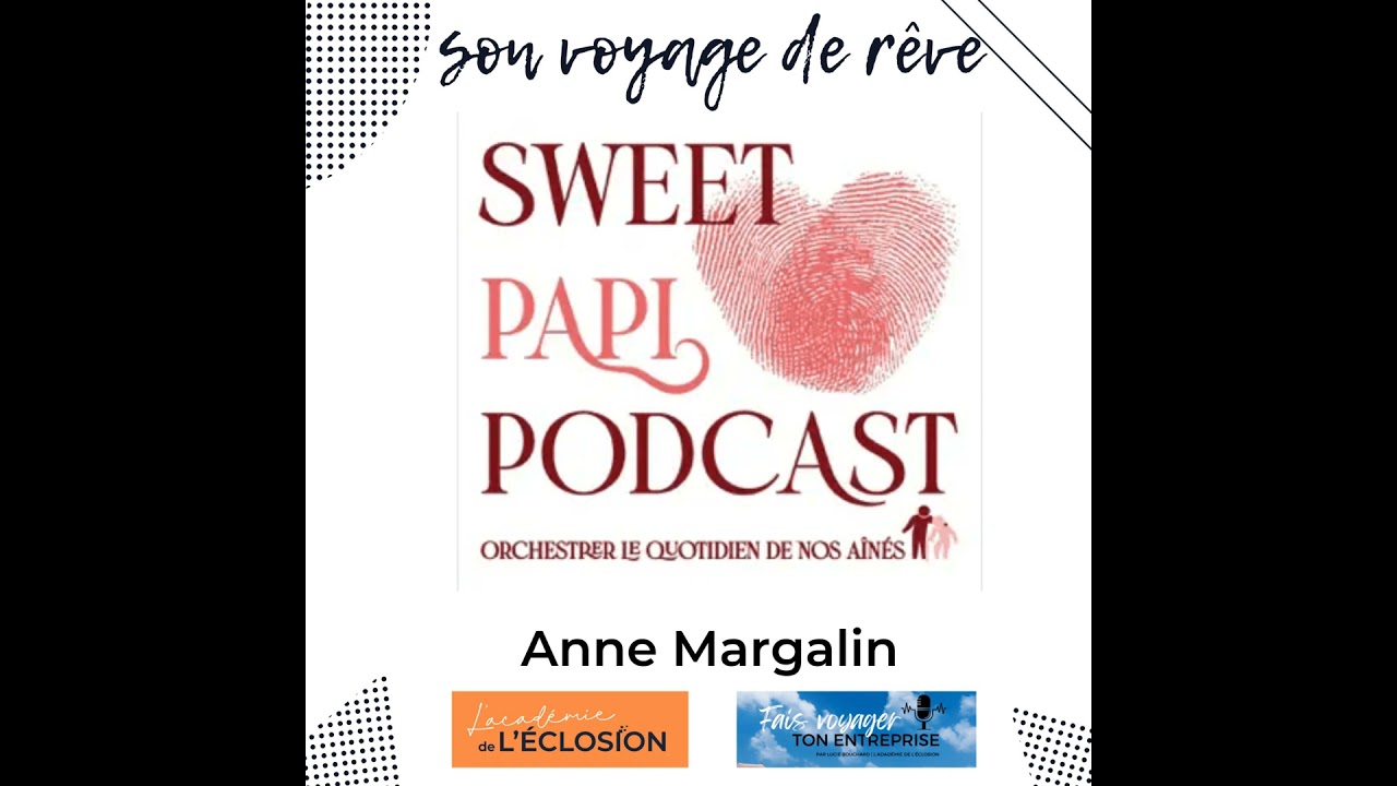 SWEET PAPI 👴  avec Anne Margalin