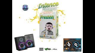 Intence : Freshhh 🎶  Audio 🎶