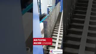 Mini Pleating Machine 1250X300 | Manufacturers & Suppliers in India - Kanwal Enterprises #business