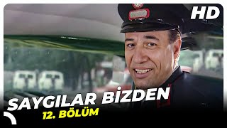 Saygılar Bizden 12. Bölüm | Nostalji Diziler