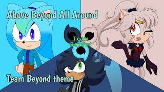 Above Beyond All Around (Team Beyond theme)