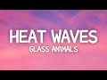 Glass Animals - Heat Waves (Lyrics)