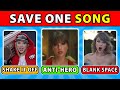 Save one song  taylors most popular songs ever   music quiz